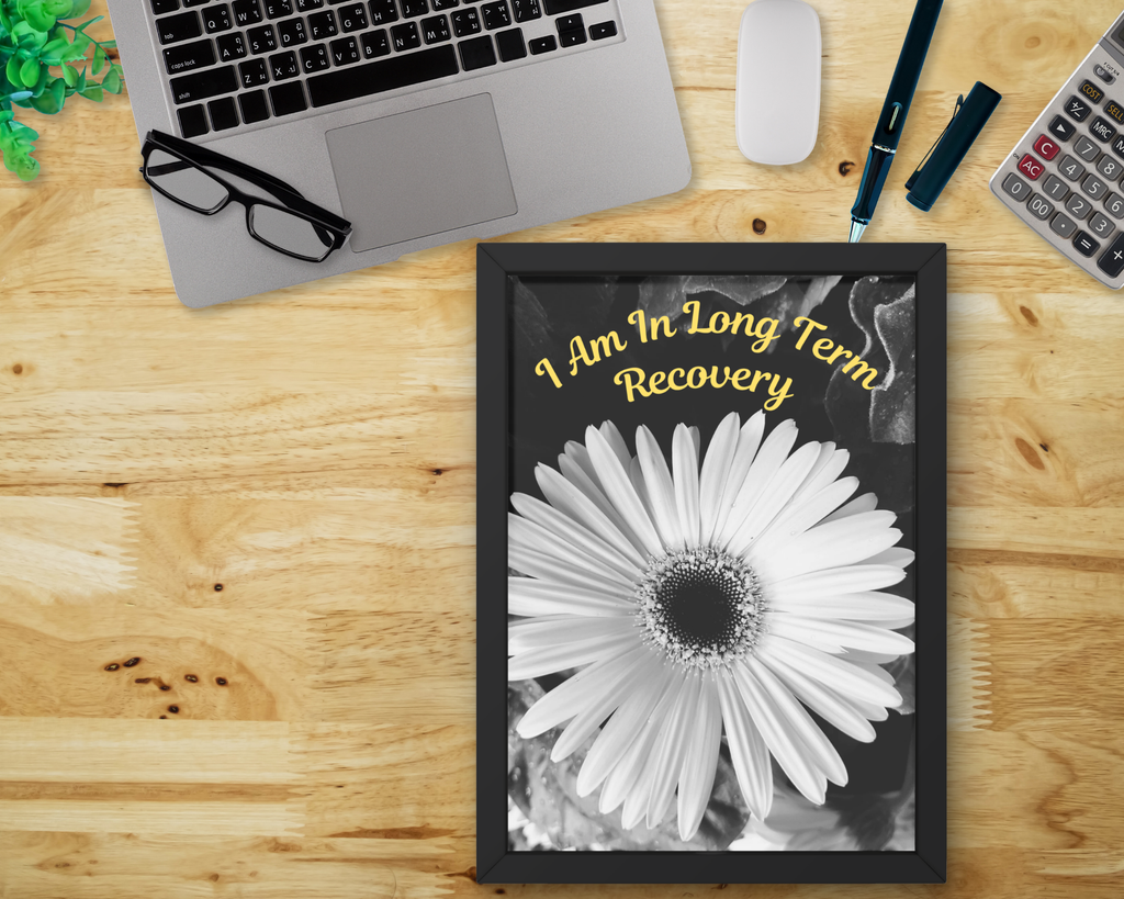 I Am In Long Term recovery Digital Prints
